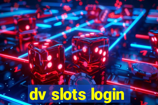 dv slots login